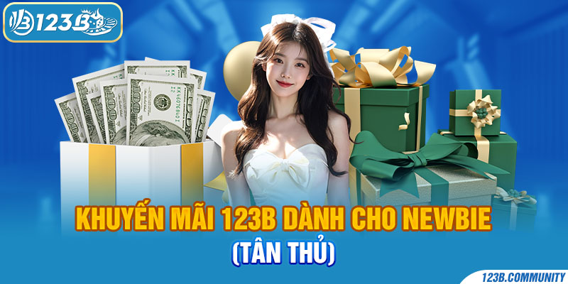 Khuyến mãi 123B dành cho newbie (tân thủ)