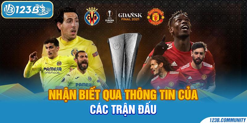 Nhận biết qua thông tin của các trận đấu