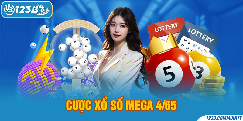 Cược xổ số Mega 4/65